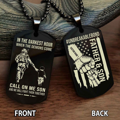 Father And Son UnBreakable Bond Double Side Dog Tag Call On Me Son Kid And We Will Fight Them Together Double Sided Dog Tag