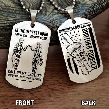 Brother And Brother UnBreakable Bond Double Side Dog Tag Call On Me Brother