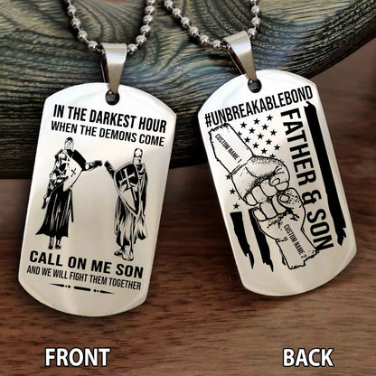 Father And Son UnBreakable Bond Double Side Dog Tag Call On Me Son And We Will Fight Them Together Double Sided Dog Tag