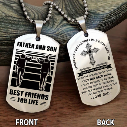 Special Version Double Side Dog Tag Dad And Son Best Friend For Life - Cross I Can Promise To Love You For The Rest Of Mine