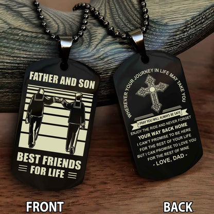 Special Version Double Side Dog Tag Dad And Son Best Friend For Life - Cross I Can Promise To Love You For The Rest Of Mine