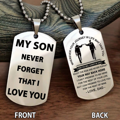 Special Version Double Side Dog Tag My Son Never Forget That I Love You - I Can Promise To Be Here For The Rest Of Your Life