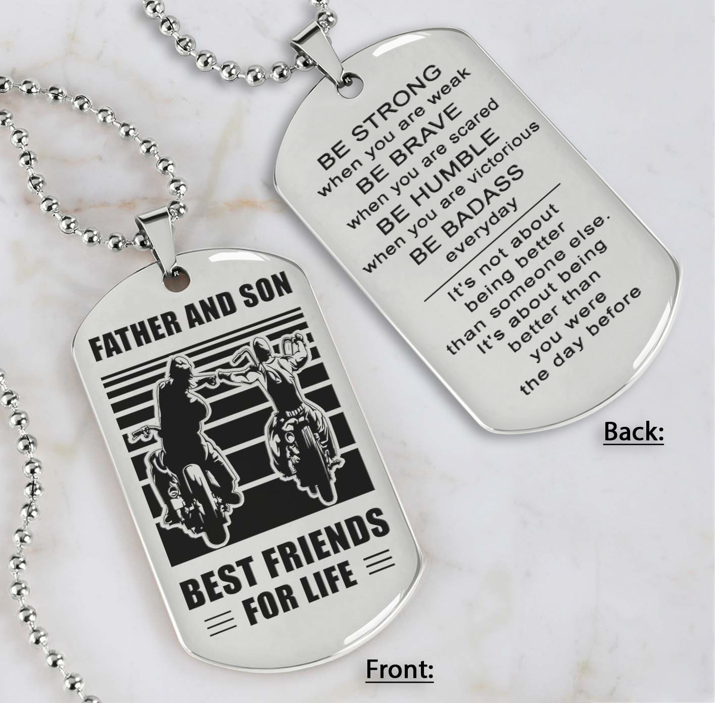 Soldier Silver Version Be strong-Personalized Double Sided Dog Tag Father And Son Best Friends For Life - Message on the back side