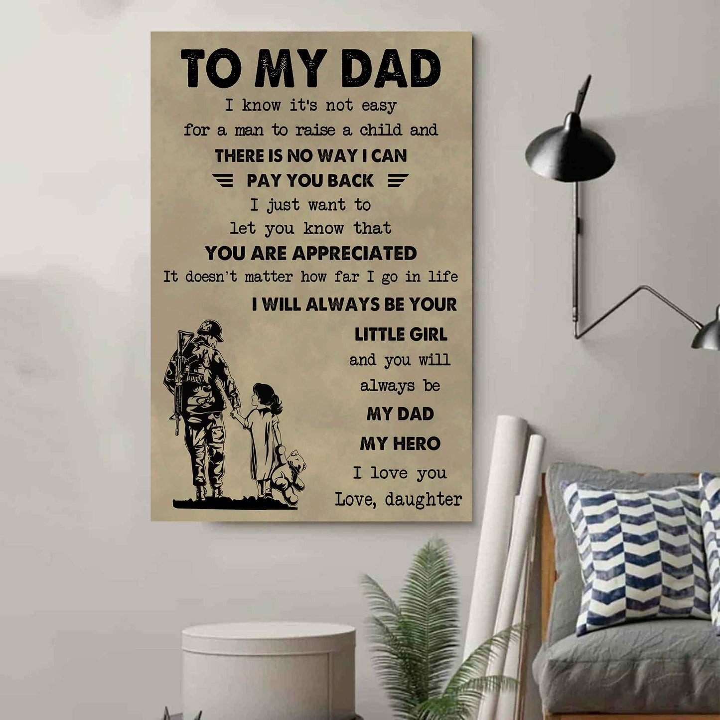 DBR Poster Canvas To My Dad I Know It's Not Easy To Raise A Child I Will Always Be Your Little Girl Gift From Daughter To Dad