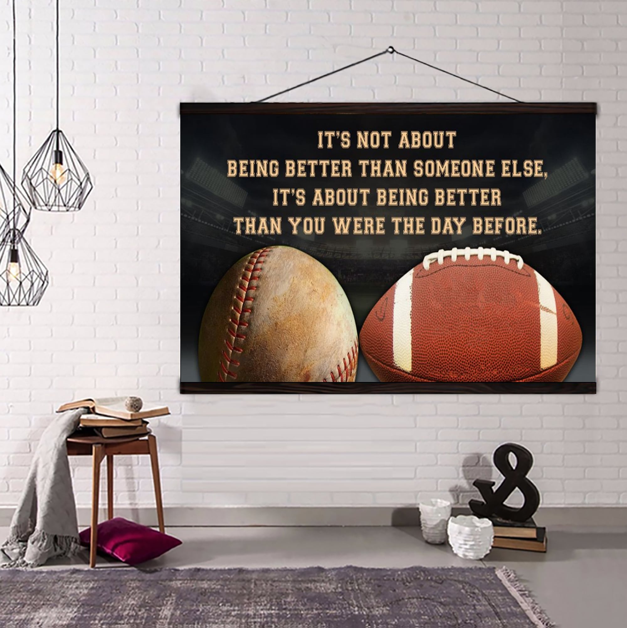 American football and basketball customizable poster canvas - It is not about better than someone else, It is about being better than you were the day before