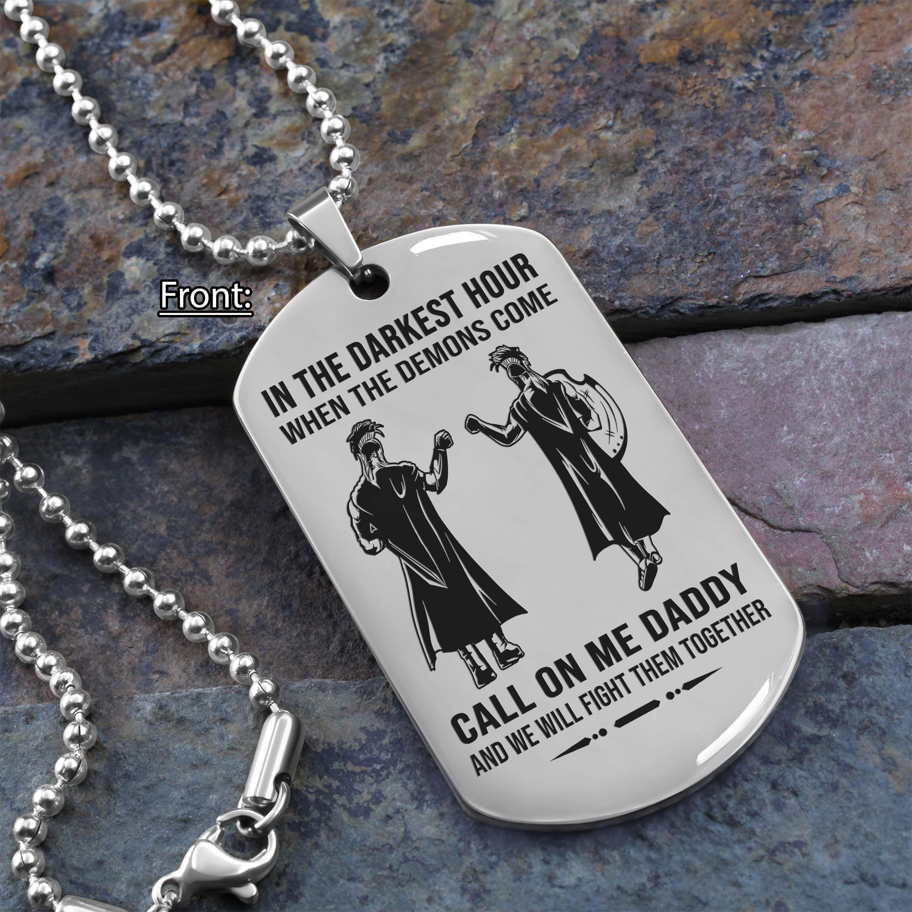 Samurai Personalized One Sided Dog Tag Call On Me Daddy And We Will Fight Them Together Gifts For Your Dad, From Son To Dad