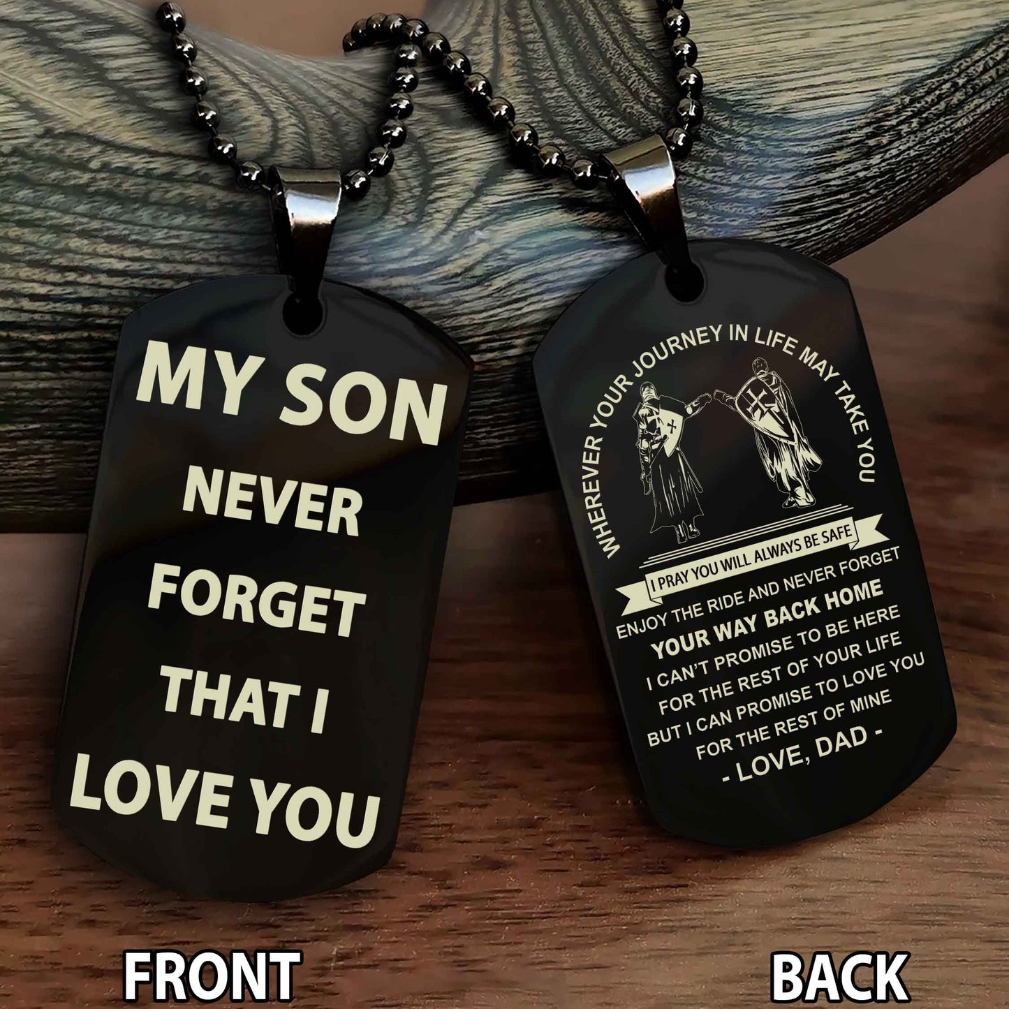 Special Version Double Side Dog Tag My Son Never Forget That I Love You - I Can Promise To Be Here For The Rest Of Your Life