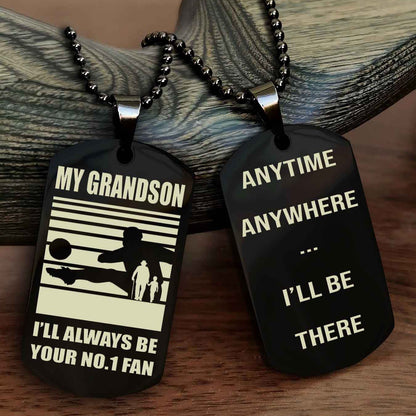 Sport Basketball Personalized Double Sided Dog Tag Granpa To Grandson I Will Always Be Your No 1 Fan - Anytime Anywhere I Will Be There