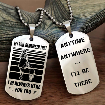 Double side Dog Tag My Son Remember That From Mom To Son With Message On The Back Gift For Your Son