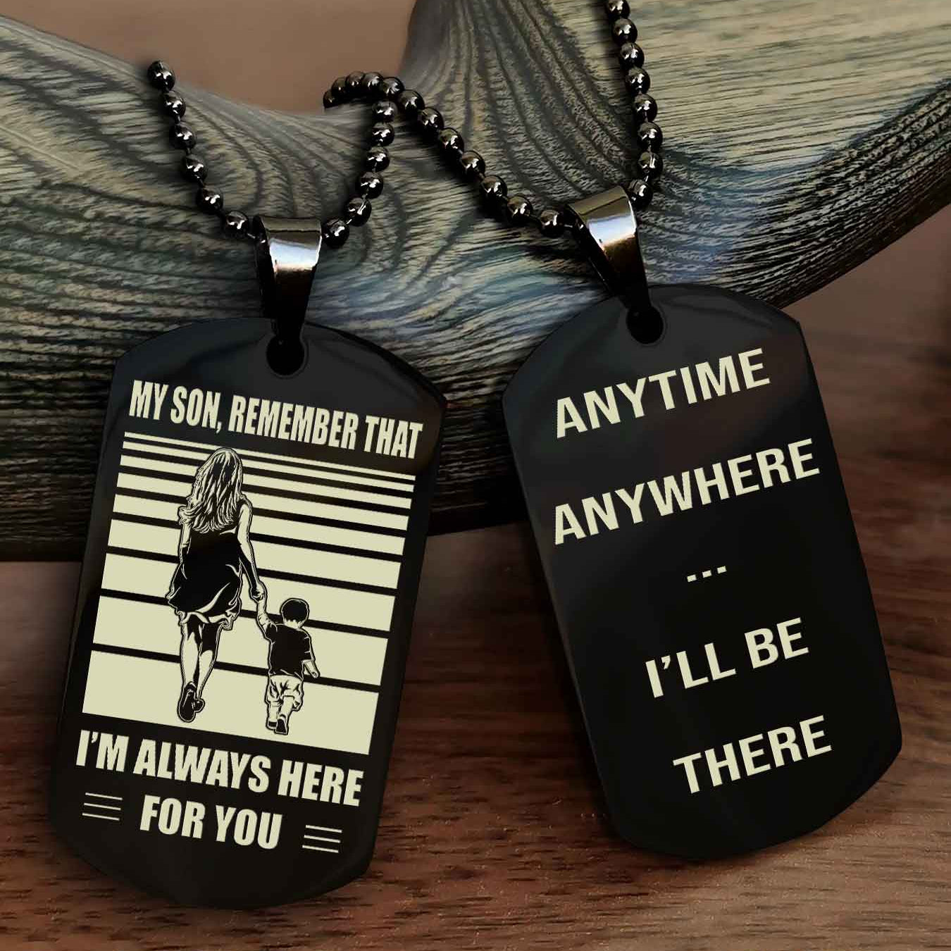 Double side Dog Tag My Son Remember That From Mom To Son With Message On The Back Gift For Your Son