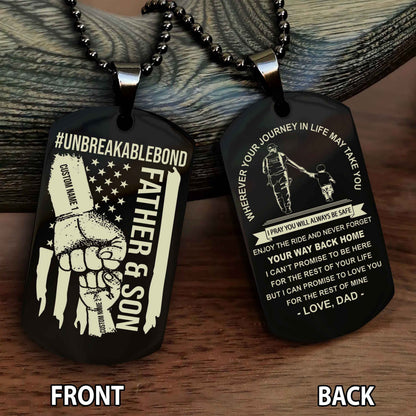 Father And Son UnBreakable Bond Double Side Dog Tag Never Forget Your Way Back Home