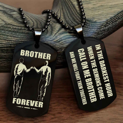 Knight templar Engraved Double Sided Dog Tag Call On Me Brother NAG Brothers Forever We Will Fight Them Together