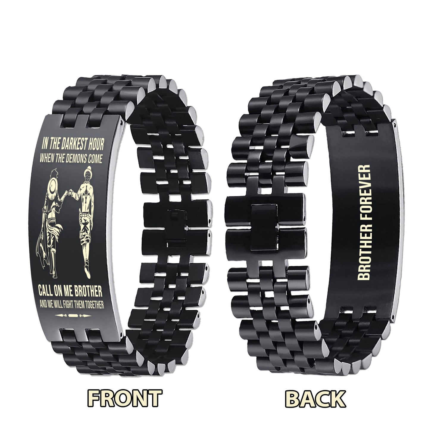 Family brother Forever Customizable engraved brother bracelet double sided gift from brother, in the darkest hour, When the demons come call on me brother and we will fight them together
