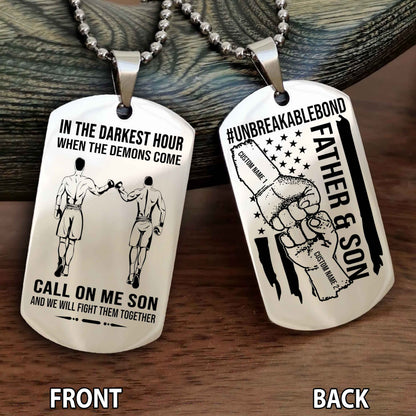 Father And Son UnBreakable Bond Double Side Dog Tag Call On Me Son And We Will Fight Them Together Double Sided Dog Tag