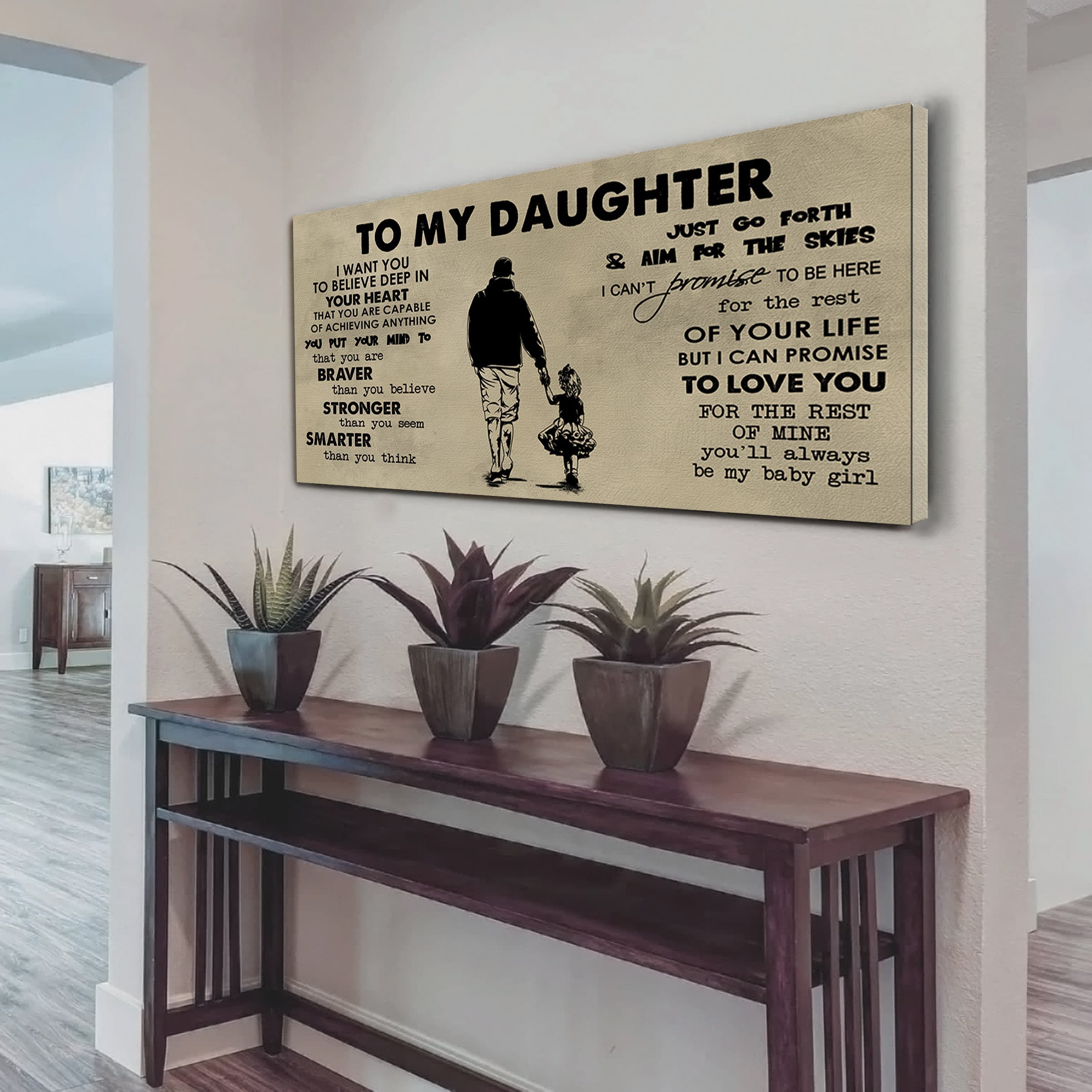 Family TO MY DAUGHTER- I WANT YOU TO BELIEVE- CANVAS POSTER