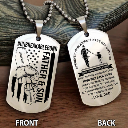 Father And Son UnBreakable Bond Double Side Dog Tag Never Forget Your Way Back Home
