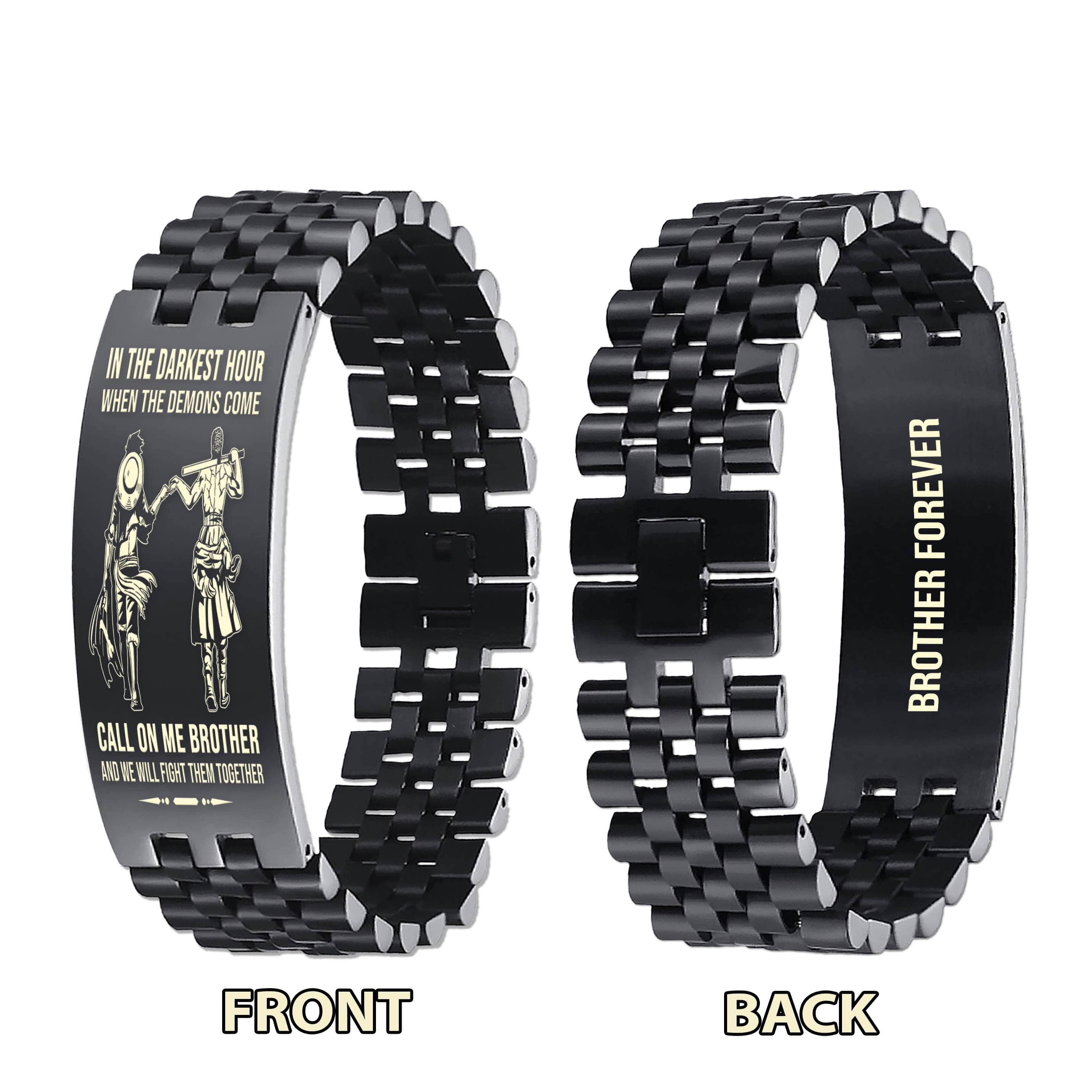 Biker brother Forever Customizable engraved brother bracelet double sided gift from brother, in the darkest hour, When the demons come call on me brother and we will fight them together