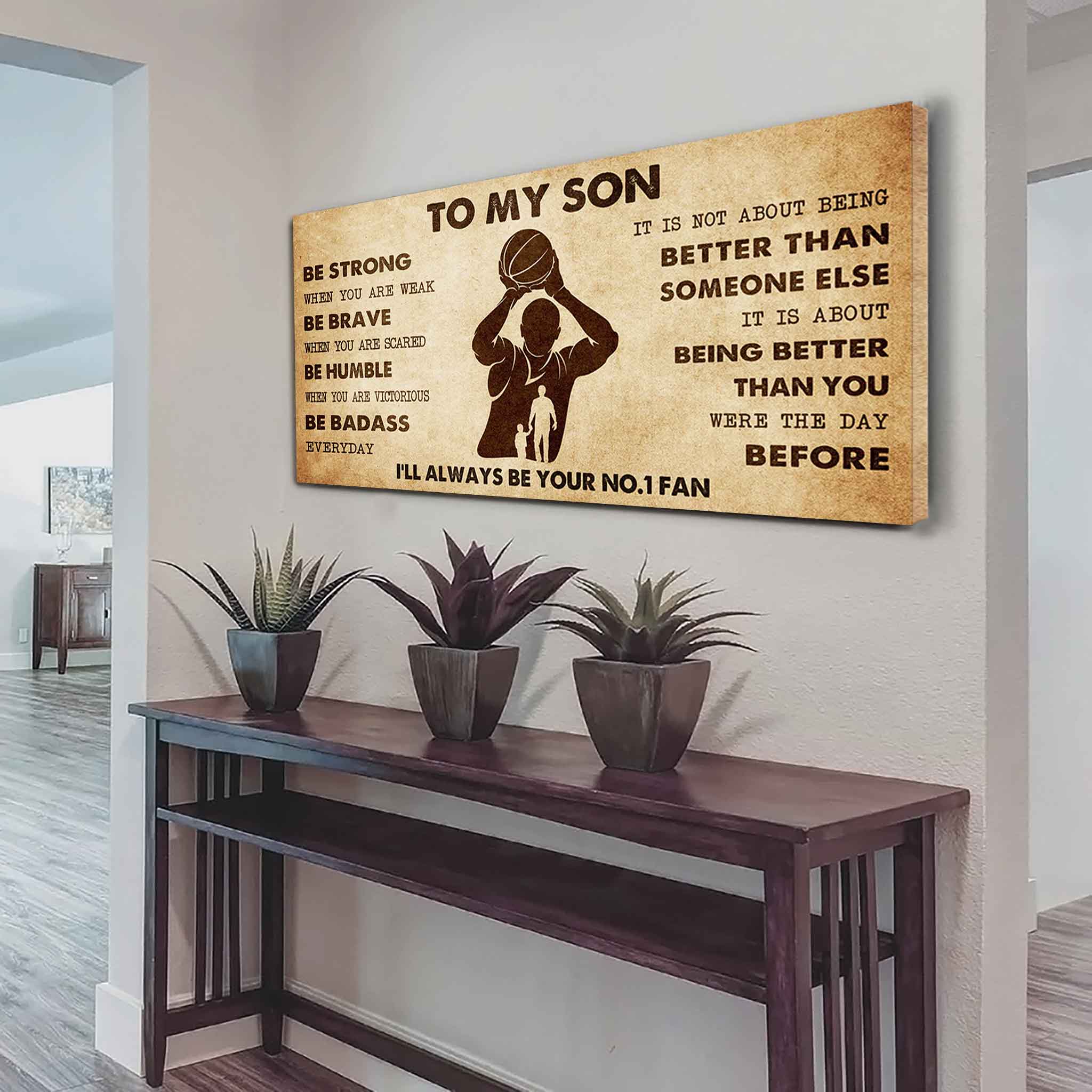Personalized Sport Poster Canvas I'll Be Your No 1 Fan Dad To Son - Be Strong When You Are Weak Be Badass Everyday
