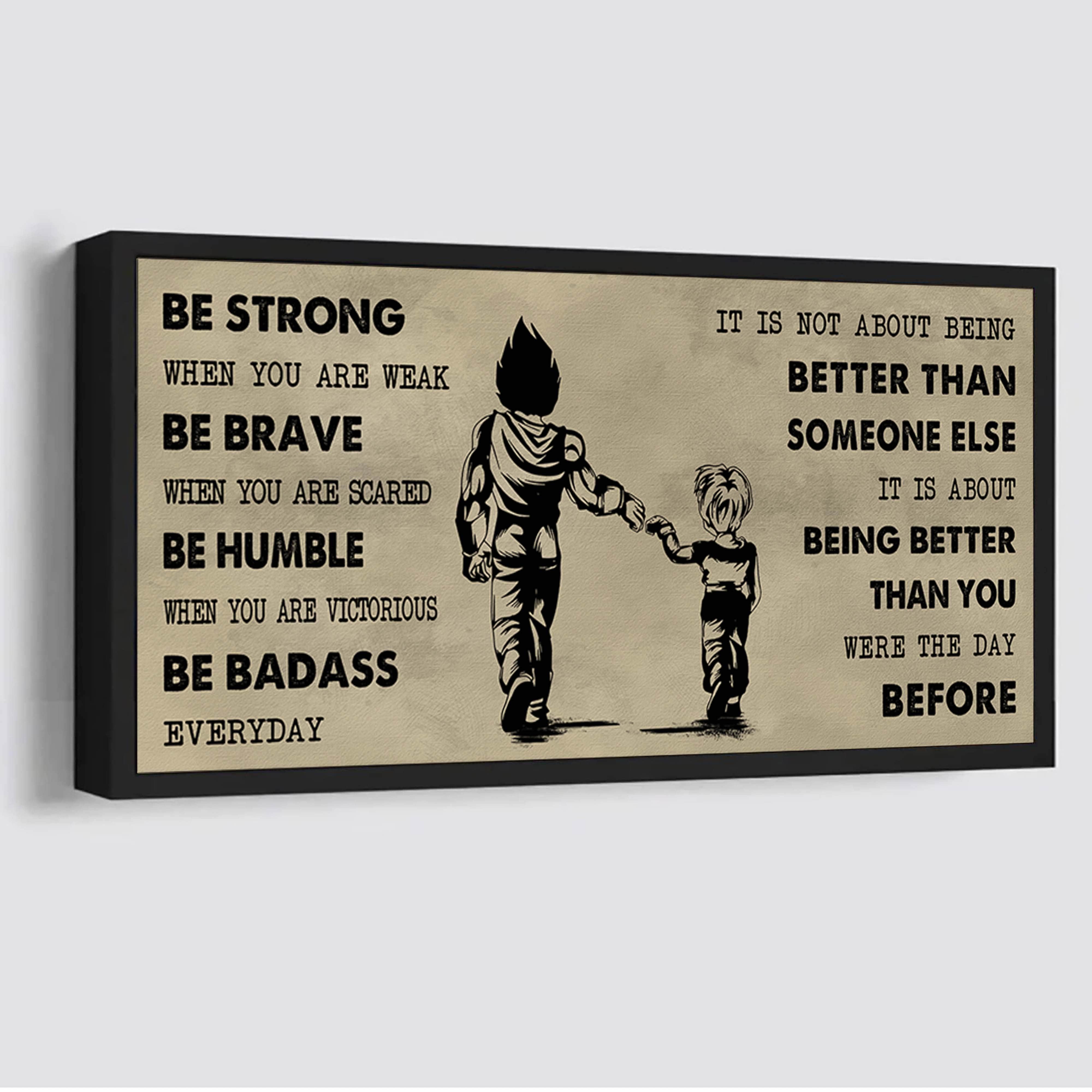 DRB Poster Canvas From Dad To Daughter It Is Not About Being Better Than Someone Else - Be Strong When You Are Weak Be Badass Everyday