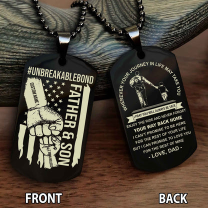 Father And Son UnBreakable Bond Double Side Dog Tag Never Forget Your Way Back Home
