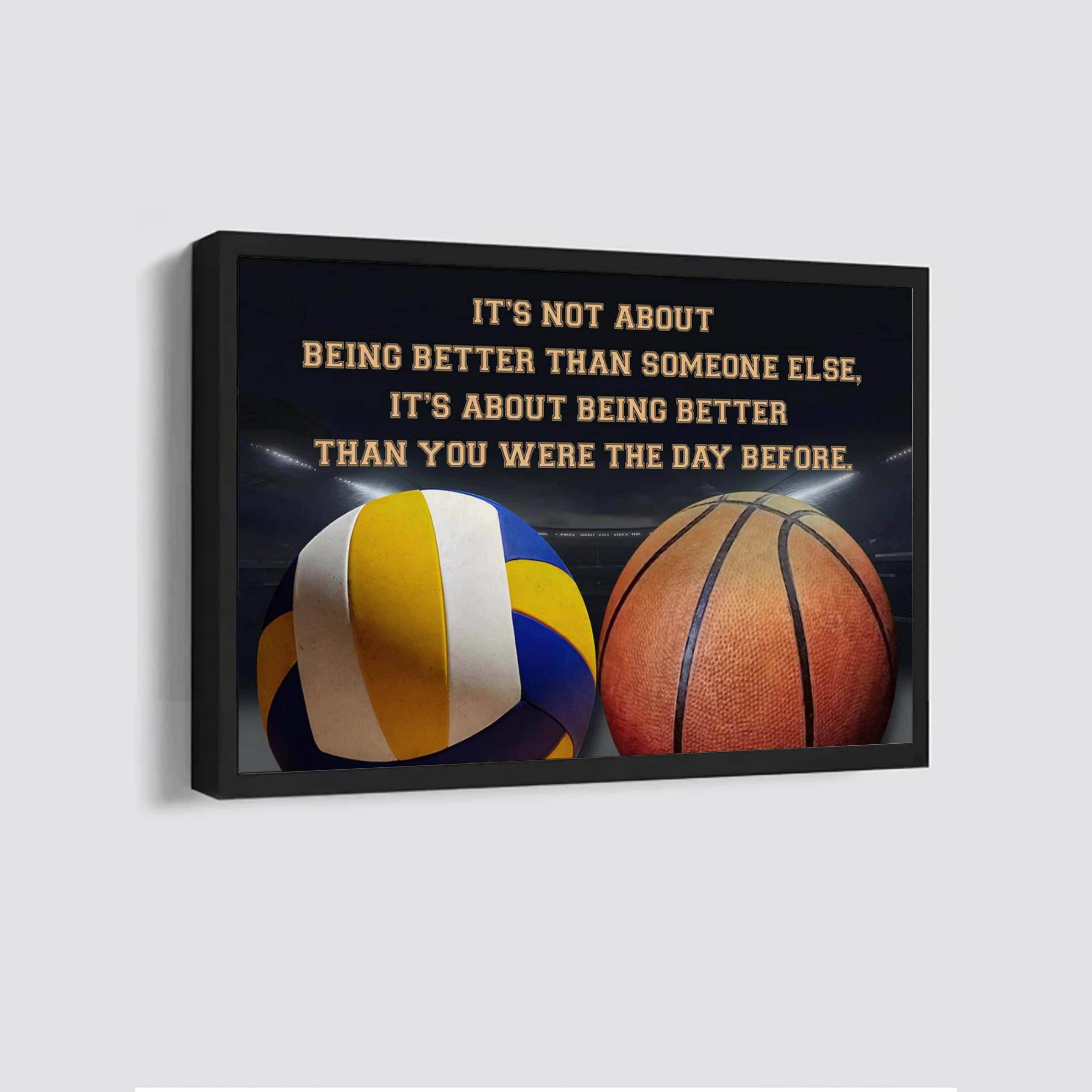 Volleyball Basketball It Is Not About Being Better Than Someone Else I volleyball-basketball-it-is-not-about-being-better-than-someone-else-i