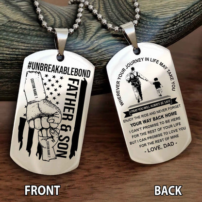 Father And Son UnBreakable Bond Double Side Dog Tag Never Forget Your Way Back Home