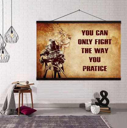 DRB Poster Canvas You Can Only Fight The Way You Practice