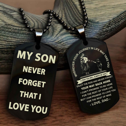 Biker Double Sided Dog Tag To My Son Never Forget That I Love You - Gift For Son Never Forget Your Way Back Home