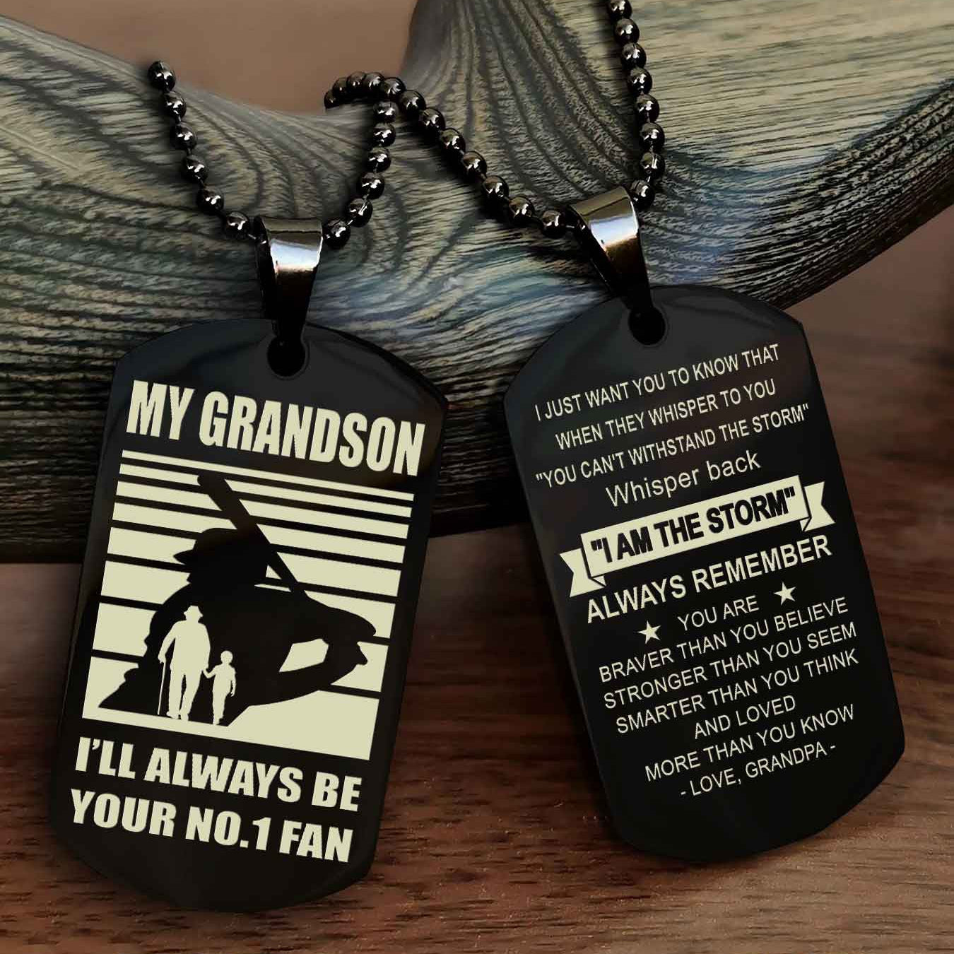 Sport Basketball Personalized Double Sided Dog Tag Granpa To Grandson I Will Always Be Your No 1 Fan - Whisper Back I'm The Storm