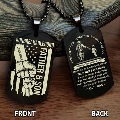 Father And Son UnBreakable Bond Double Side Dog Tag Never Forget Your Way Back Home