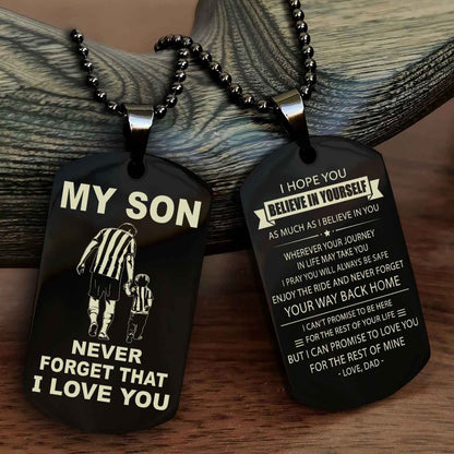 DRB Double Sided Dog Tag To My Son Never Forget That I Love You New Version - Your Way Back Home I Belive In You