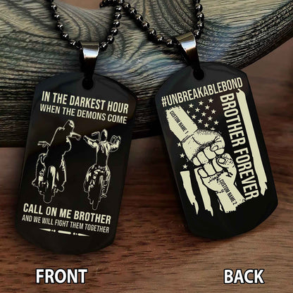 Brother And Brother UnBreakable Bond Double Side Dog Tag Call On Me Brother