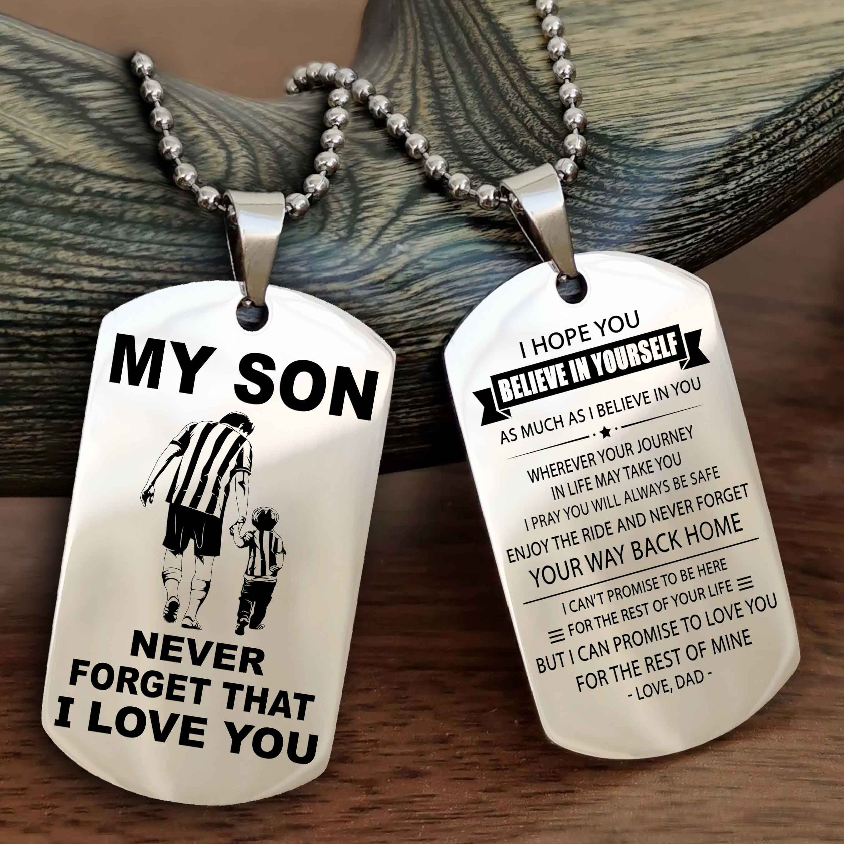 DRB Double Sided Dog Tag To My Son Never Forget That I Love You New Version - Your Way Back Home I Belive In You