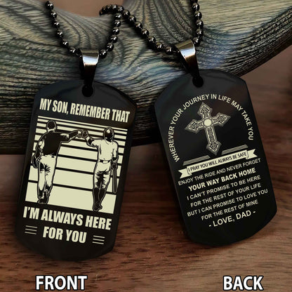 Special Version Double Side Dog Tag Dad To Son Cross Never Forget Your Way Back Home Remember That I Will Always Here For You