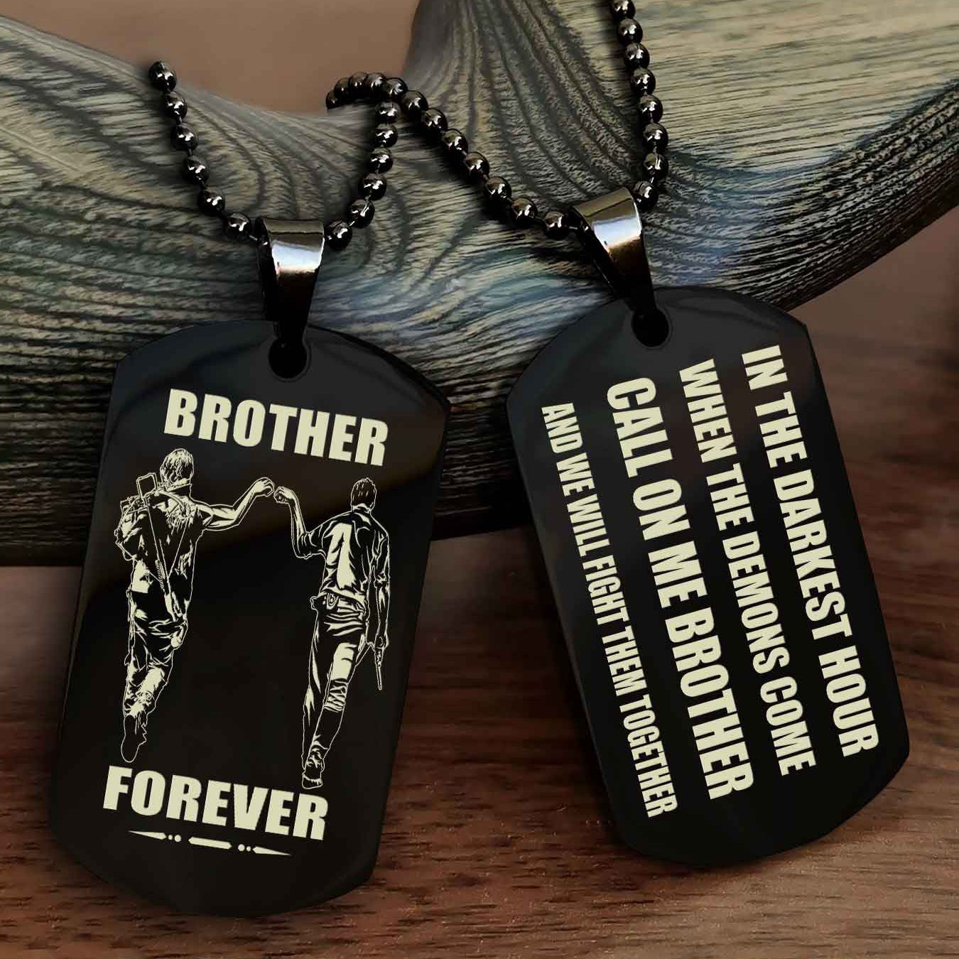 Customizable Engraved Double Sided Dog Tag Call On Me Brother NAG Brothers Forever We Will Fight Them Together