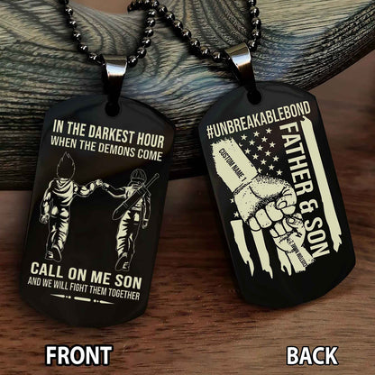 Father And Son UnBreakable Bond Double Side Dog Tag Call On Me Son Kid And We Will Fight Them Together Double Sided Dog Tag