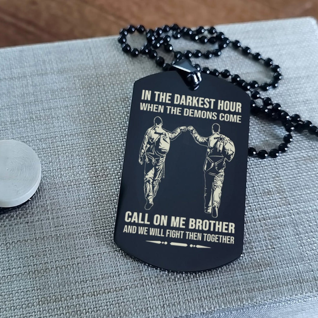 Personalized One Sided Dog Tag Call On Me Brother And We Will Fight Them Together