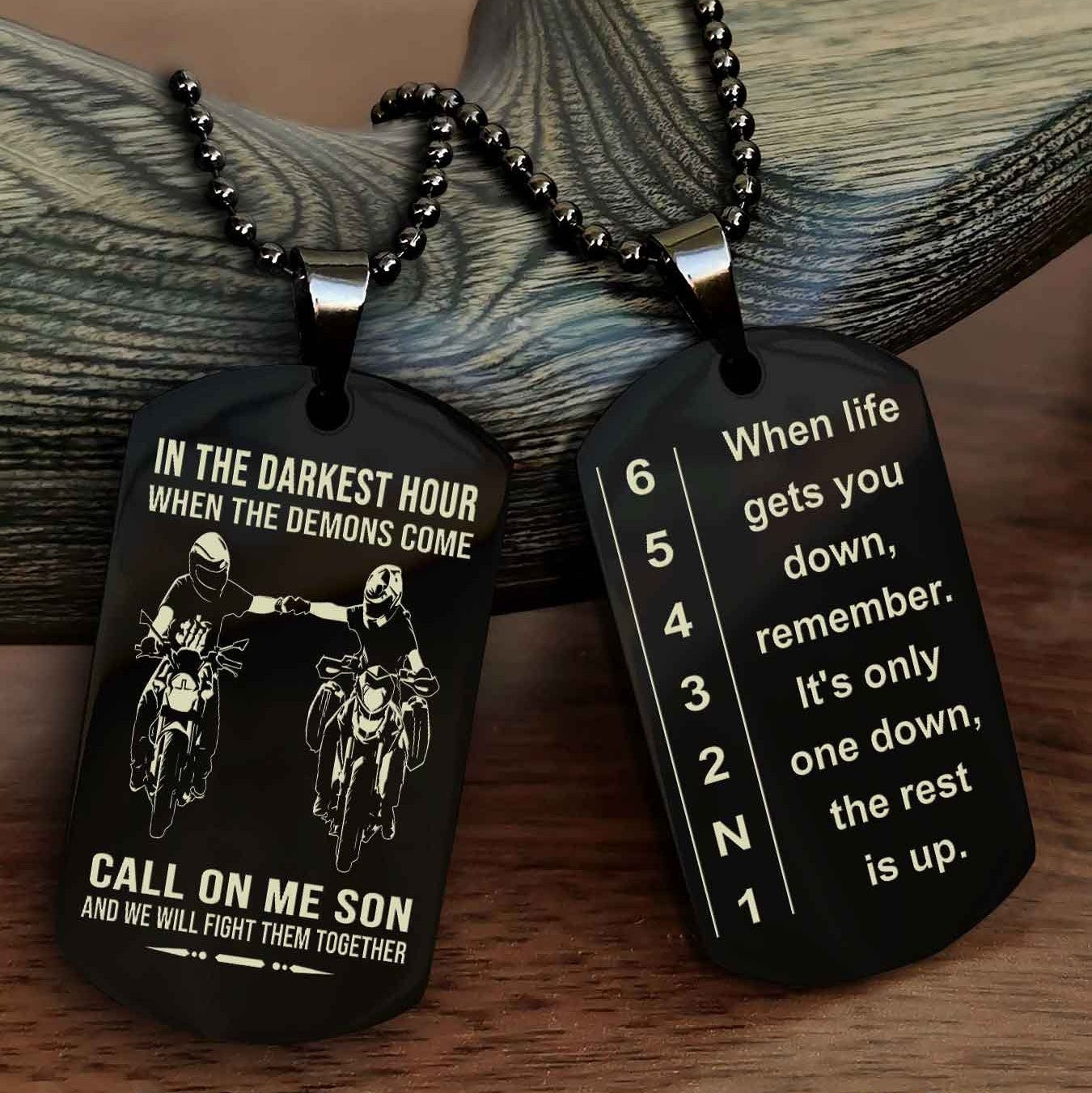 Biker Double side Dog tag to Son-When life gets you down, remember. It’s only one down, the rest is up