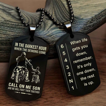 Biker Double side Dog tag to Son-When life gets you down, remember. It’s only one down, the rest is up