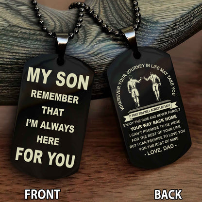 Special Version Double Side Dog Tag My Son Remember That I Will Always Here For You - I Can Promise To Be Here For The Rest Of Your Life
