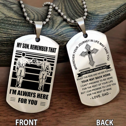 Special Version Double Side Dog Tag Dad To Son Cross Never Forget Your Way Back Home Remember That I Will Always Here For You