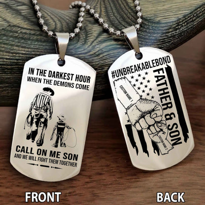 Father And Son UnBreakable Bond Double Side Dog Tag Call On Me Son Kid And We Will Fight Them Together Double Sided Dog Tag