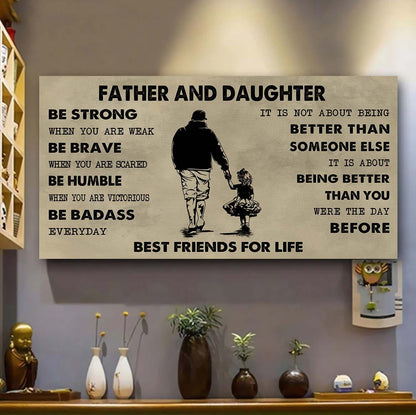 Biker Father And Daughter Best Friends For Life - Be Strong When You Are Weak Poster Canvas Gift For Son From Father