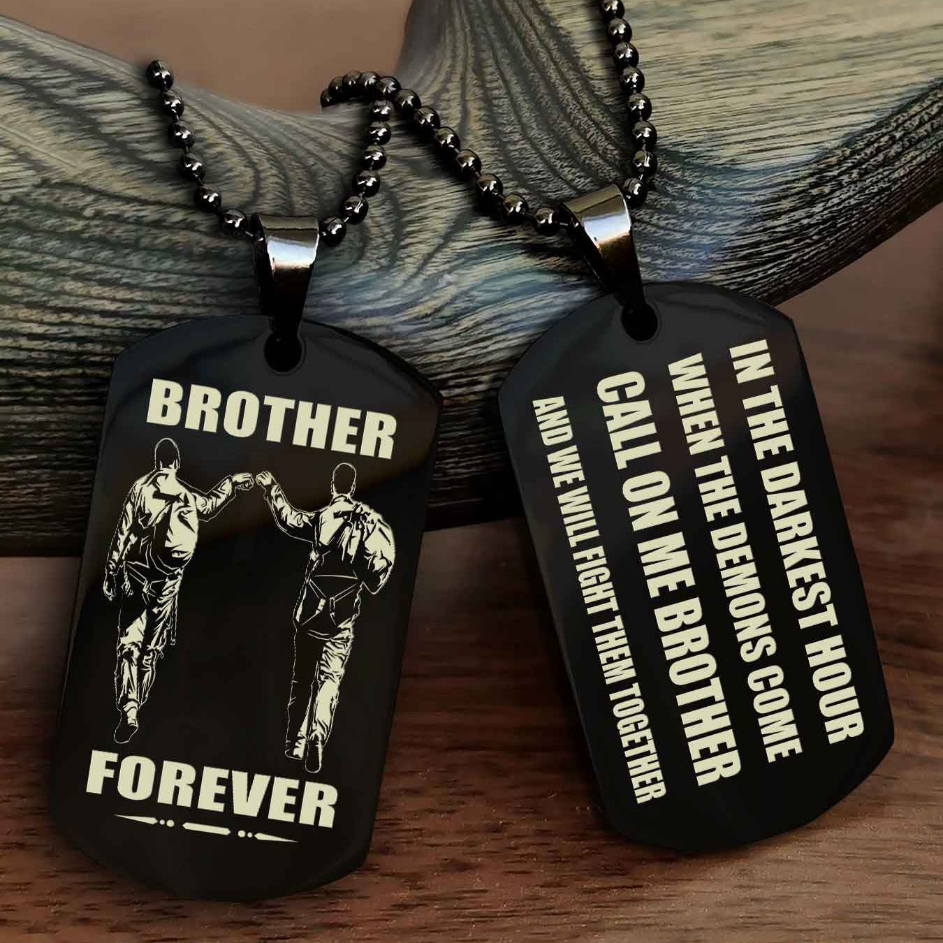 Customizable Engraved Double Sided Dog Tag Call On Me Brother NAG Brothers Forever We Will Fight Them Together