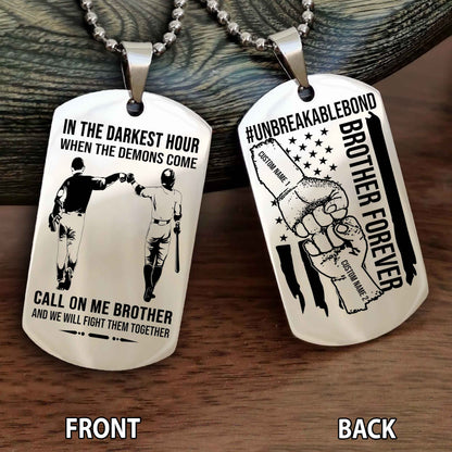 Brother And Brother UnBreakable Bond Double Side Dog Tag Call On Me Brother