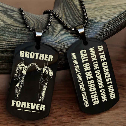 Soldier Engraved Double Sided Dog Tag Call On Me Brother NAG Brothers Forever We Will Fight Them Together
