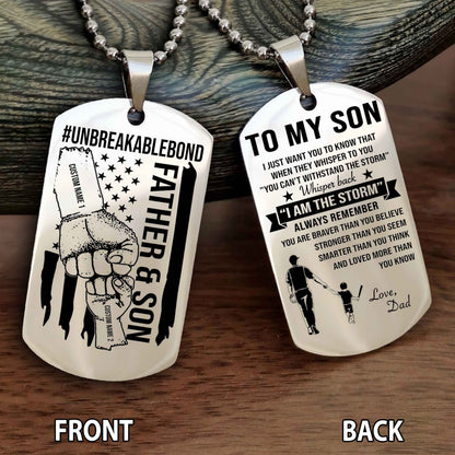 Father And Son UnBreakable Bond Double Side Dog Tag Whisper Back I'm The Storm