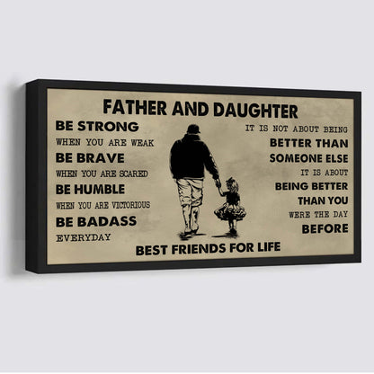 Biker Father And Daughter Best Friends For Life - Be Strong When You Are Weak Poster Canvas Gift For Son From Father