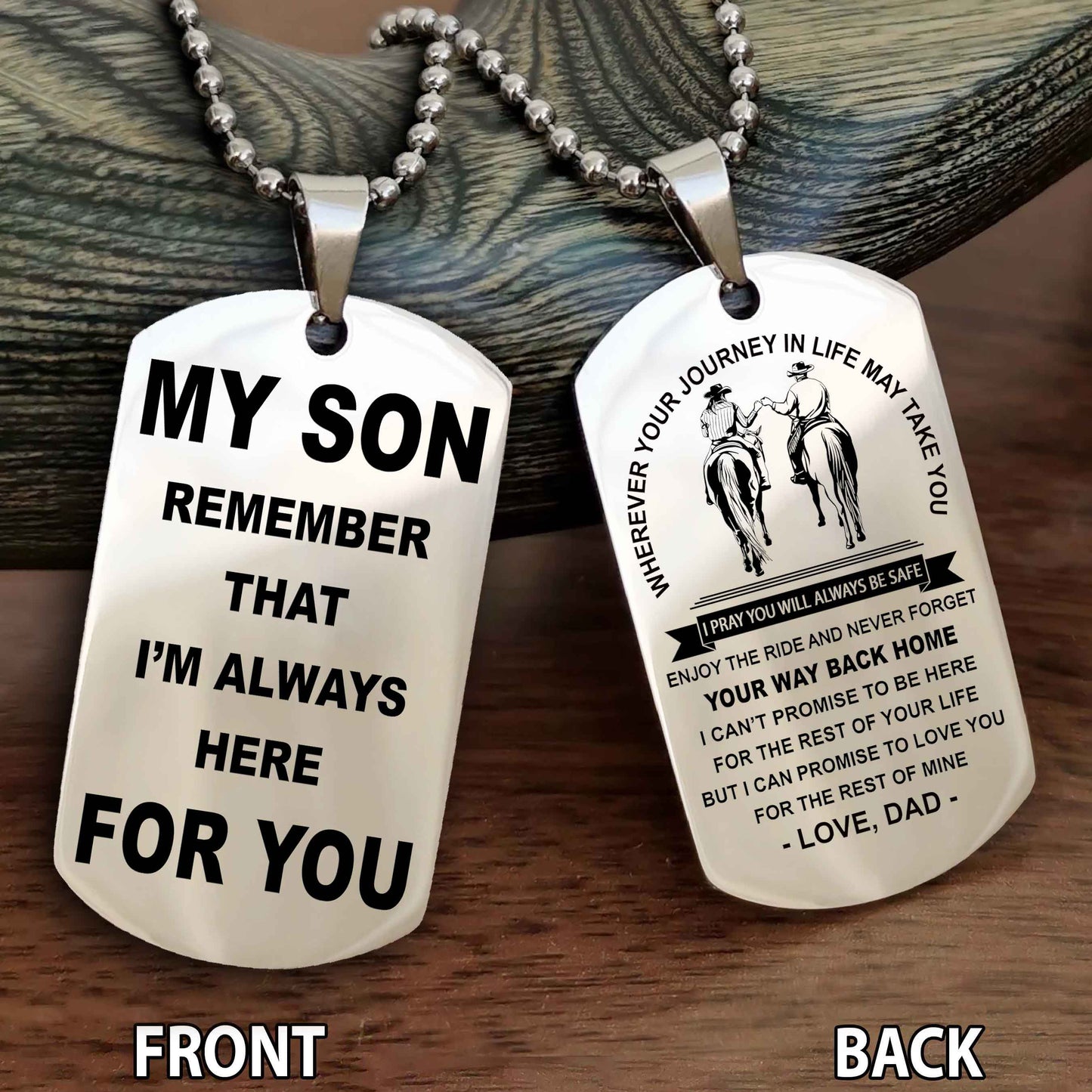 Special Version Double Side Dog Tag My Son Remember That I Will Always Here For You - I Can Promise To Be Here For The Rest Of Your Life