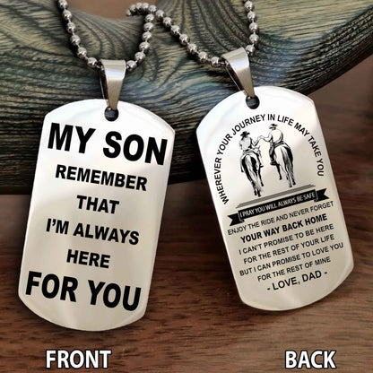 Special Version Double Side Dog Tag My Son Remember That I Will Always Here For You - I Can Promise To Be Here For The Rest Of Your Life